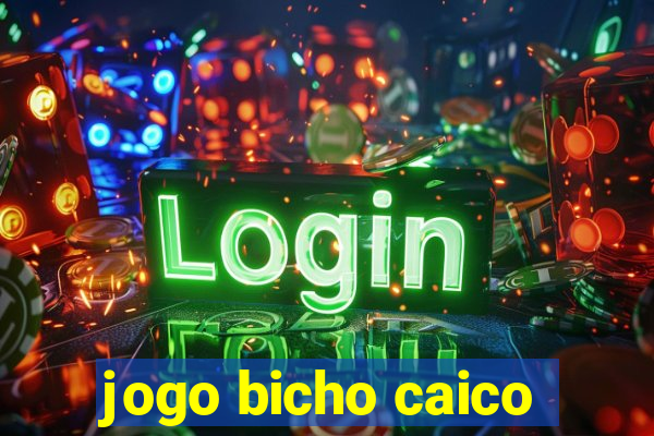 jogo bicho caico